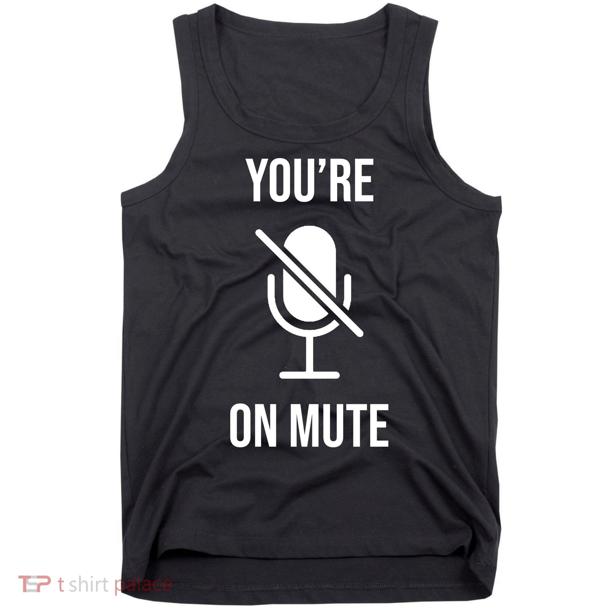 You're On Mute Online Joke Tank Top