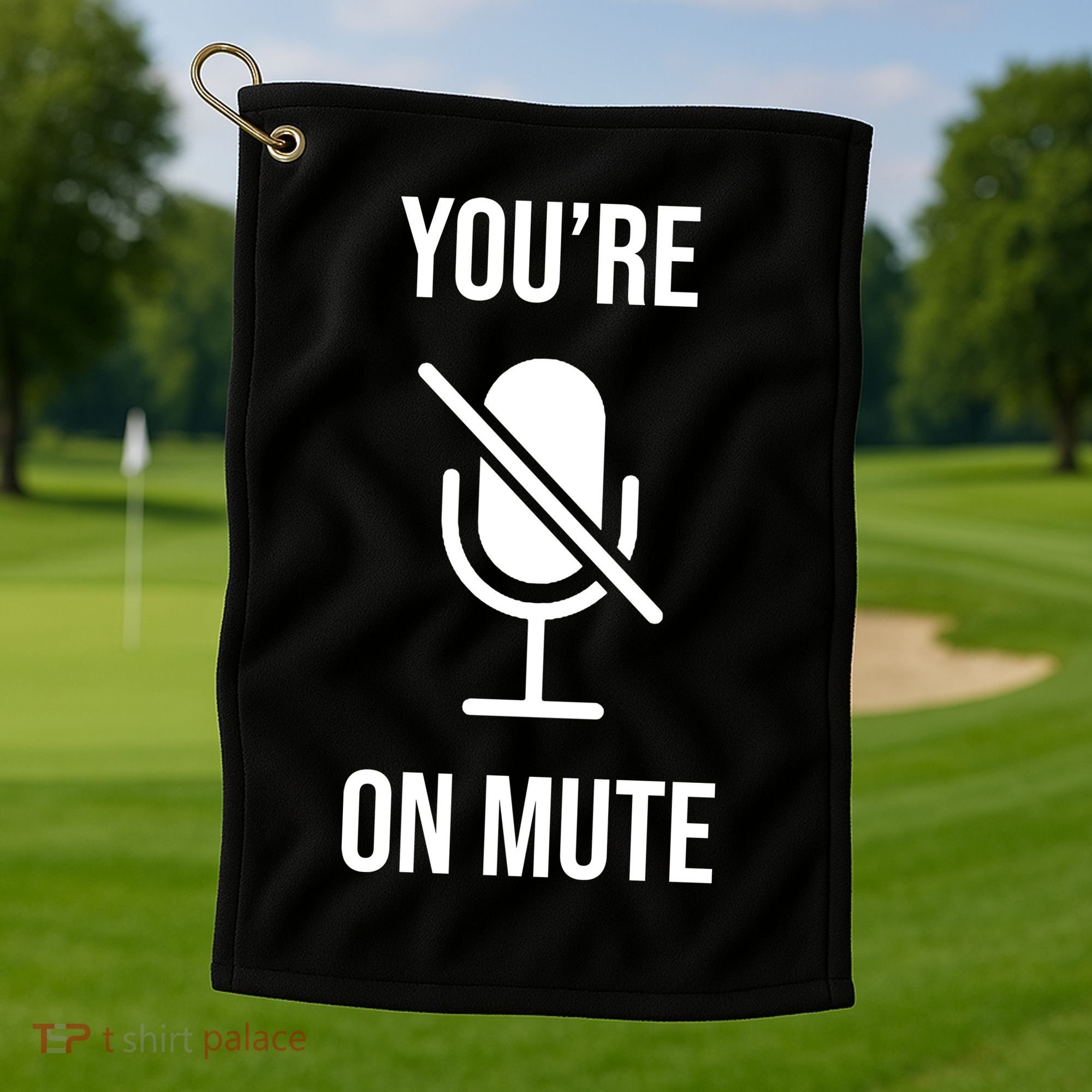 You're On Mute Online Joke Golf Towel