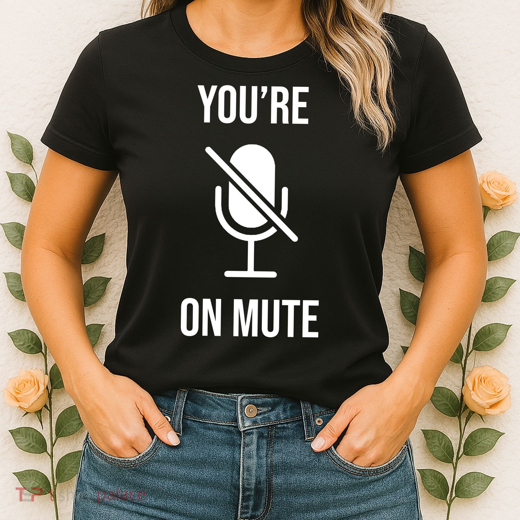 You're On Mute Online Joke Women's T-Shirt