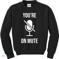 You're On Mute Online Joke Kids Sweatshirt thumb 0