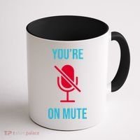 You're On Mute Funny Meme Coffee Mug thumb 1