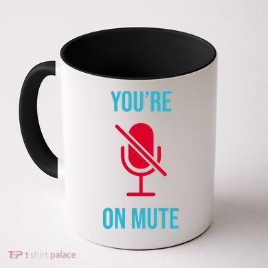 You're On Mute Funny Meme Coffee Mug