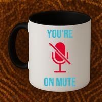 You're On Mute Funny Meme Coffee Mug thumb 2