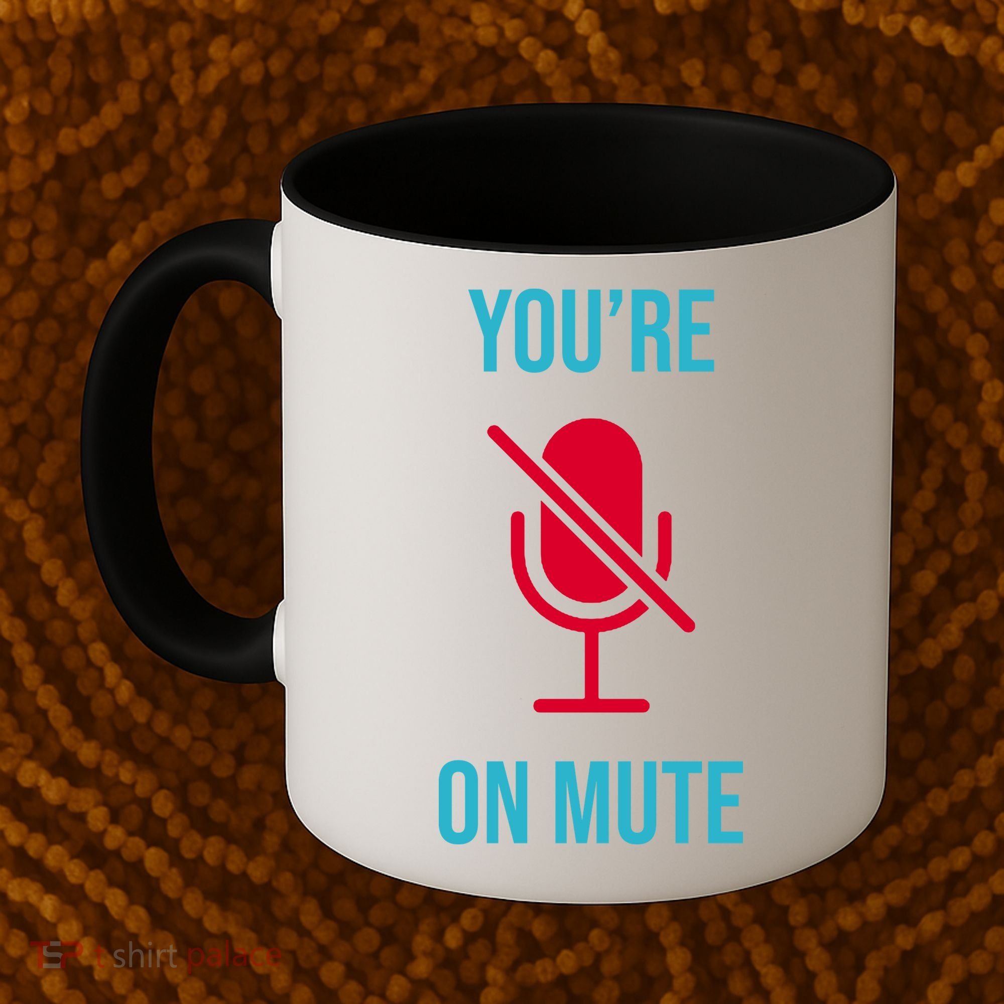 You're On Mute Funny Meme Coffee Mug