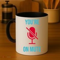You're On Mute Funny Meme Coffee Mug thumb 4