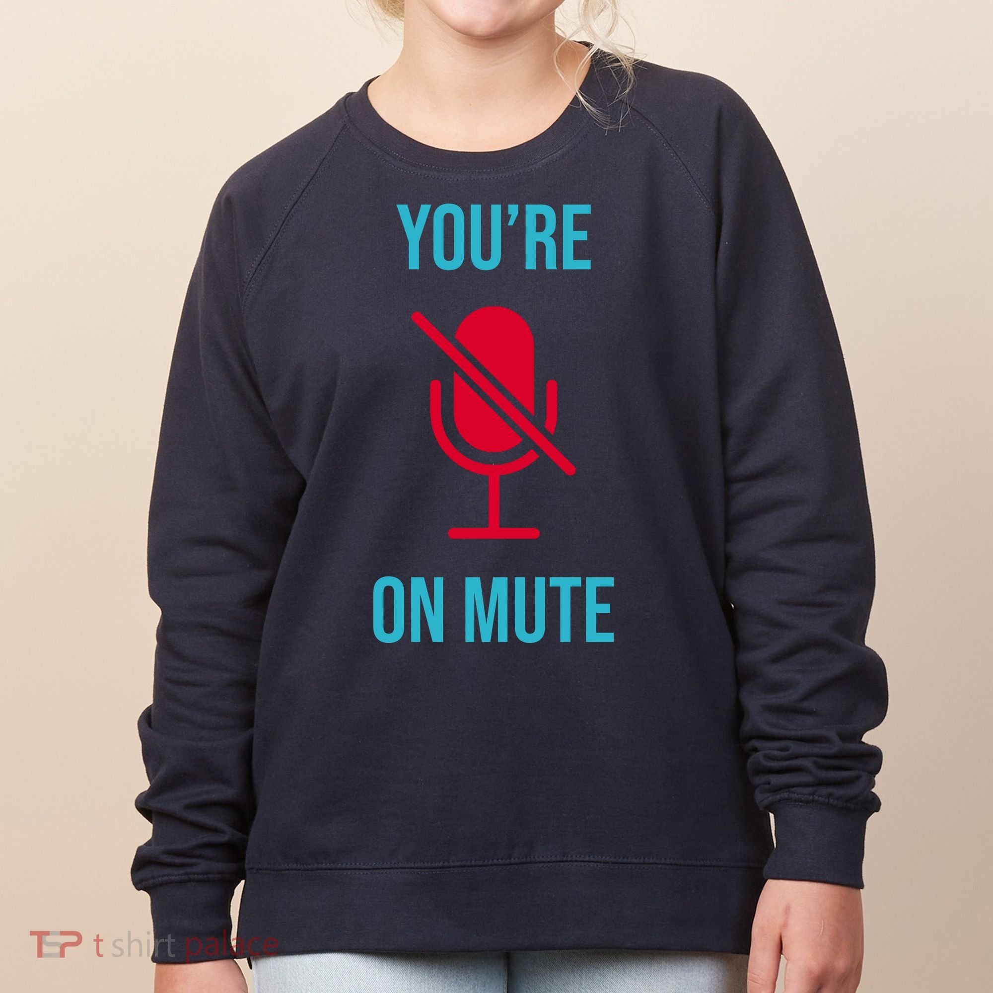 You're On Mute Funny Meme Women's Sweatshirt