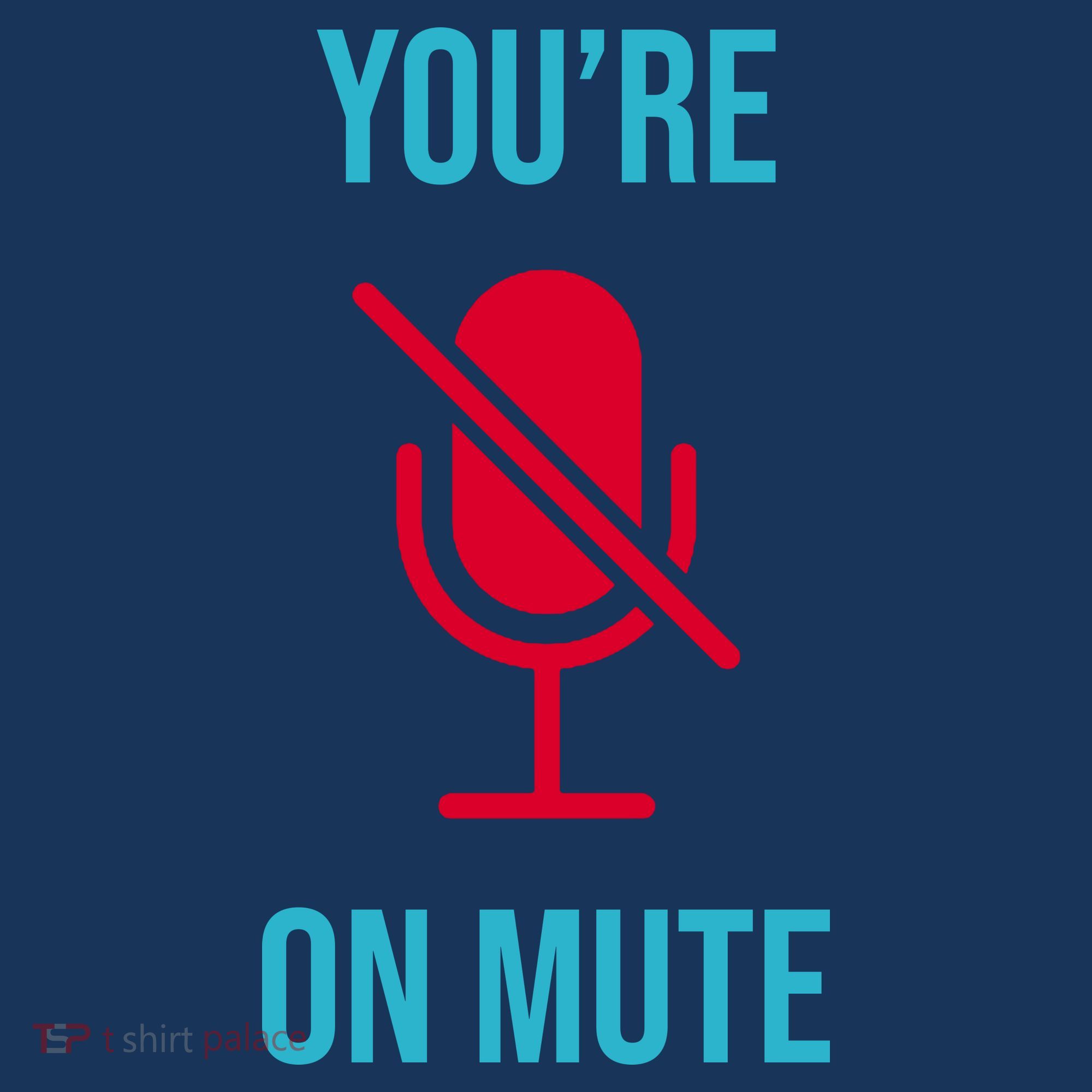 You're On Mute Funny Meme Apron