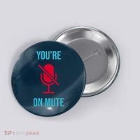 You're On Mute Funny Meme Button thumb 0