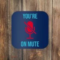 You're On Mute Funny Meme Coaster thumb 0