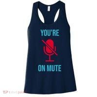 You're On Mute Funny Meme Women's Tank Top thumb 0