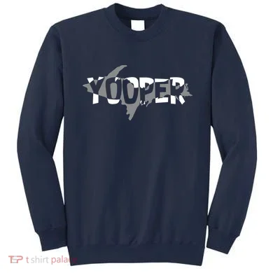 Yooper MI Upper Peninsula Michigan Sweatshirt