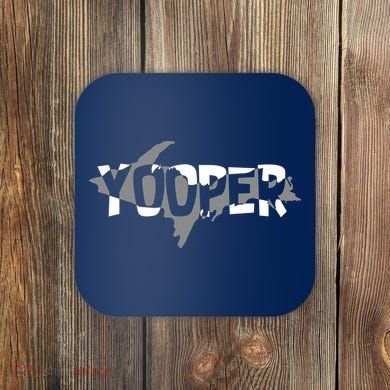 Yooper MI Upper Peninsula Michigan Coaster