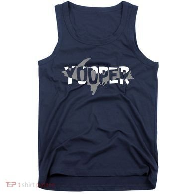 Yooper MI Upper Peninsula Michigan Tank Top