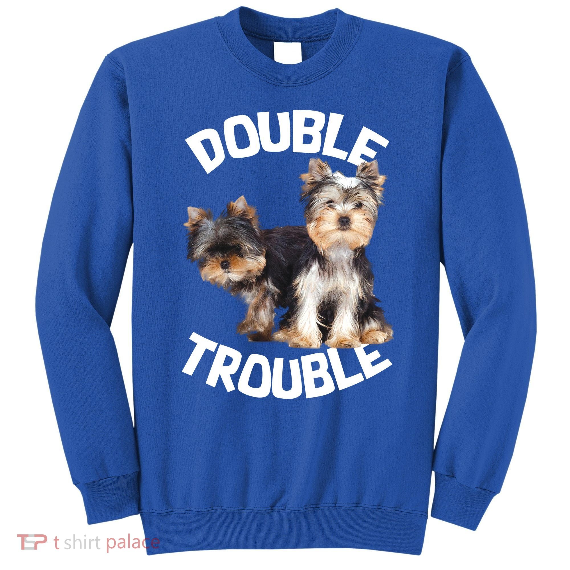 Yorkie Double Trouble Sweatshirt