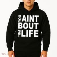You Aint Bout That Life Hoodie thumb 2