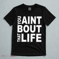 You Aint Bout That Life T-Shirt thumb 5