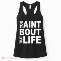 You Aint Bout That Life Women's Tank Top thumb 0