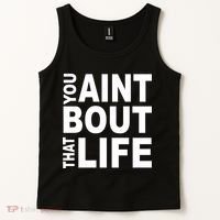 You Aint Bout That Life Tank Top thumb 2