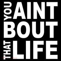 You Aint Bout That Life Tank Top thumb 6