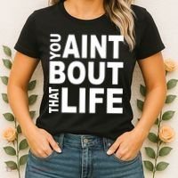 You Aint Bout That Life Women's T-Shirt thumb 2