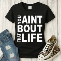You Aint Bout That Life Women's T-Shirt thumb 3