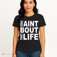 You Aint Bout That Life Women's T-Shirt thumb 4
