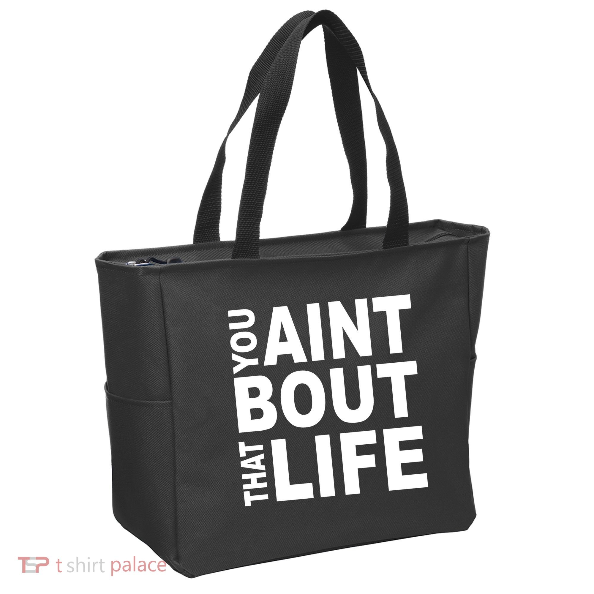 You Aint Bout That Life Tote Bag