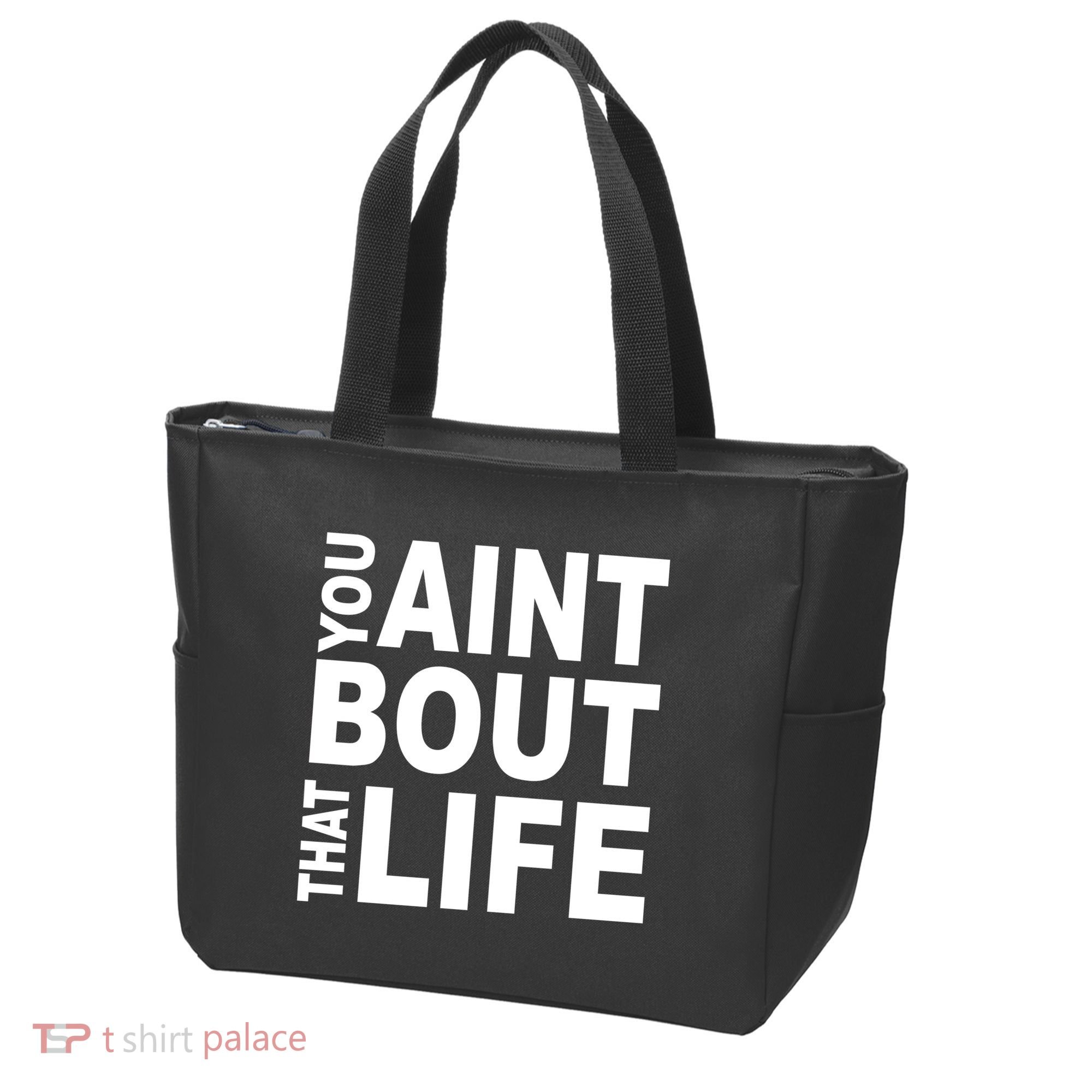 You Aint Bout That Life Tote Bag
