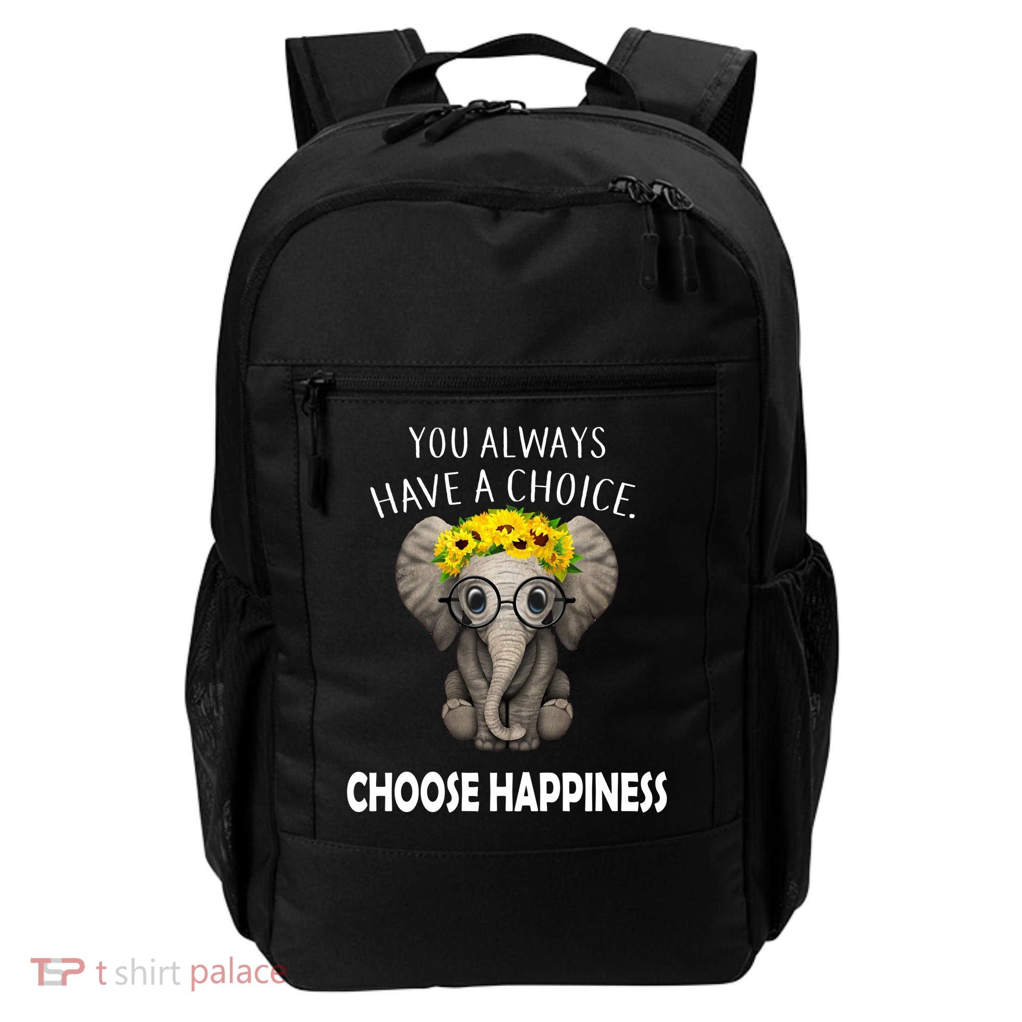 You Always Have A Choice Choose Happiness Backpack