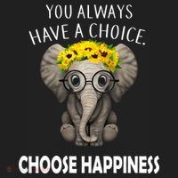 You Always Have A Choice Choose Happiness Tumbler thumb 3