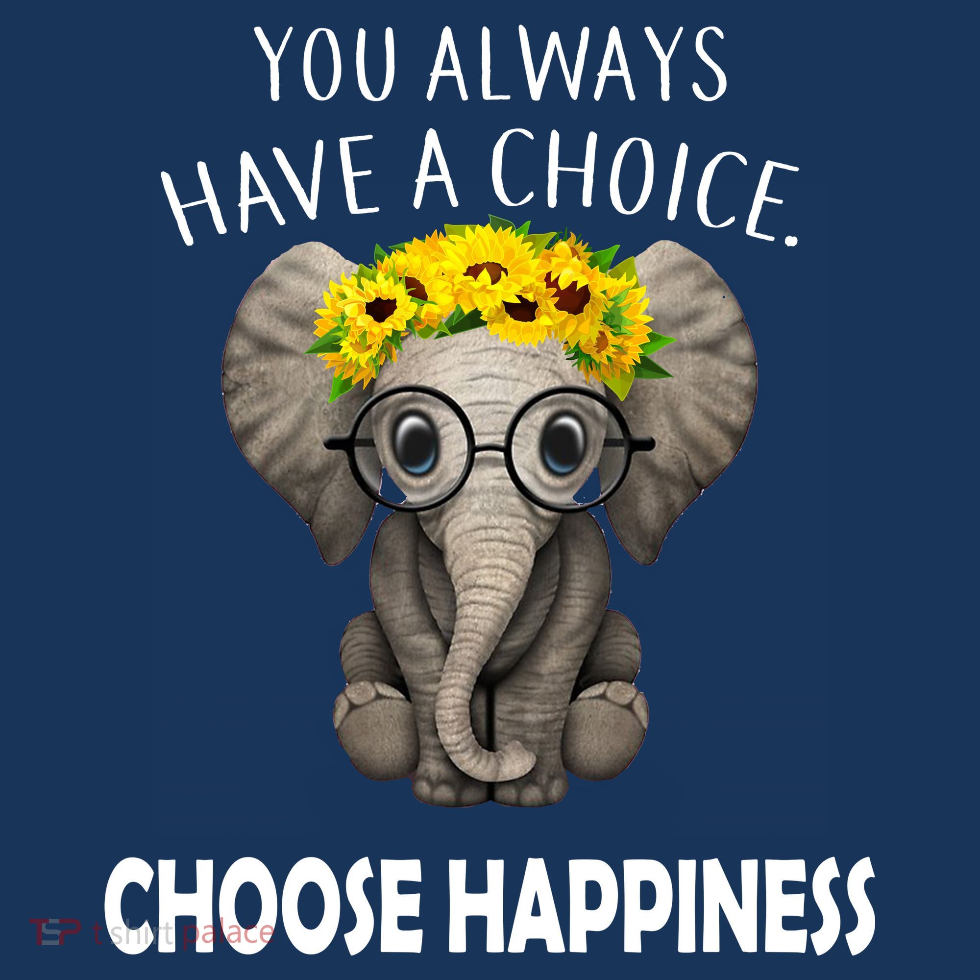 You Always Have A Choice Choose Happiness Long Sleeve Shirt
