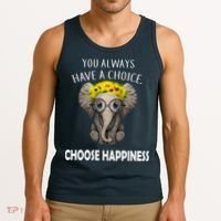 You Always Have A Choice Choose Happiness Tank Top thumb 3