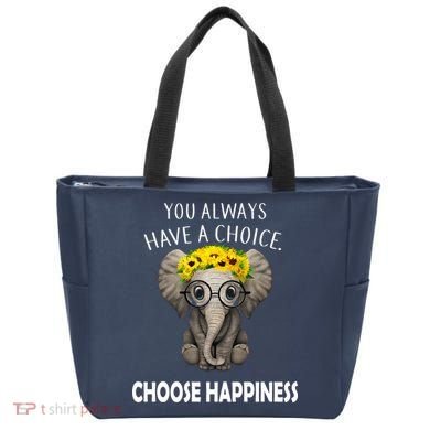 You Always Have A Choice Choose Happiness Tote Bag