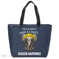 You Always Have A Choice Choose Happiness Tote Bag thumb 0