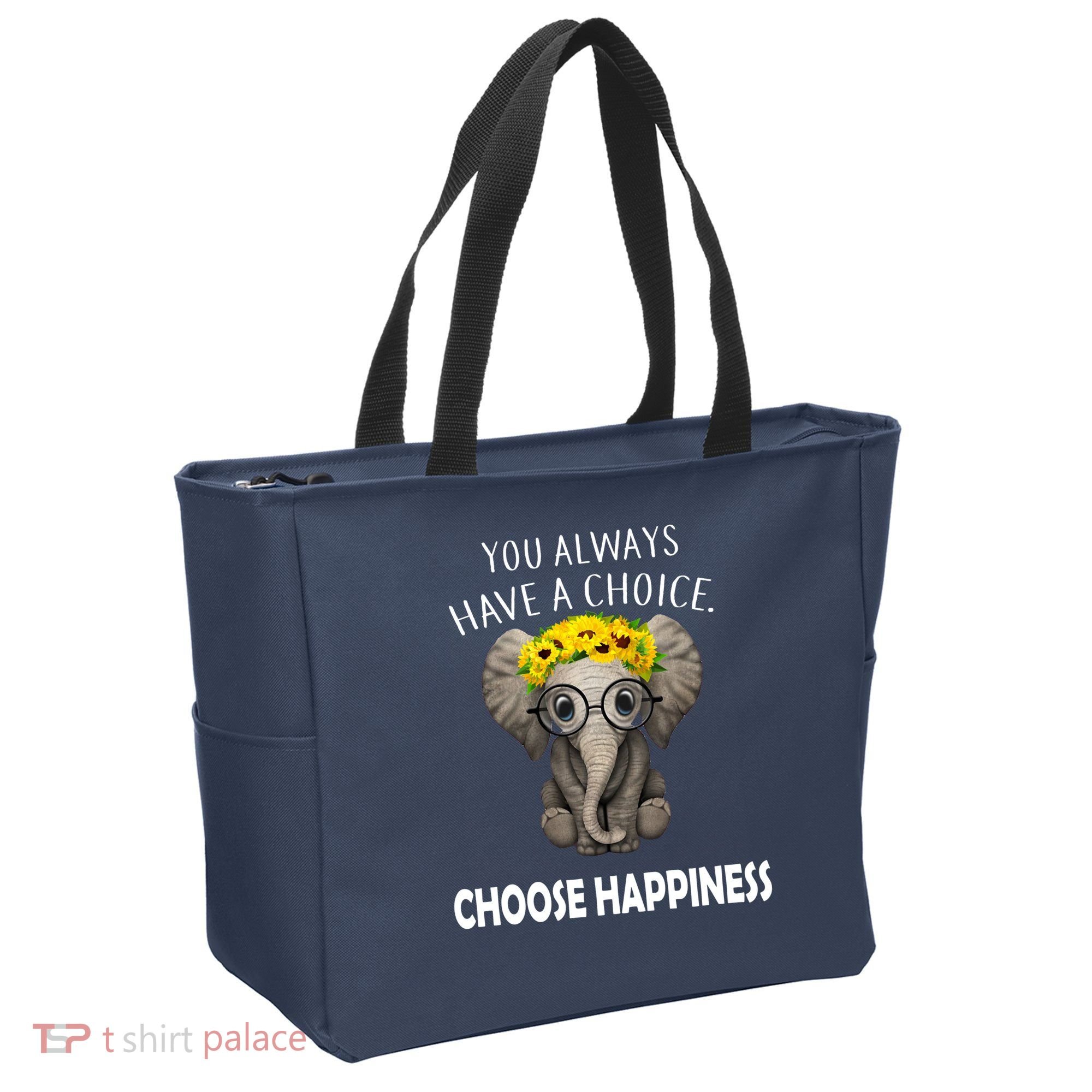 You Always Have A Choice Choose Happiness Tote Bag