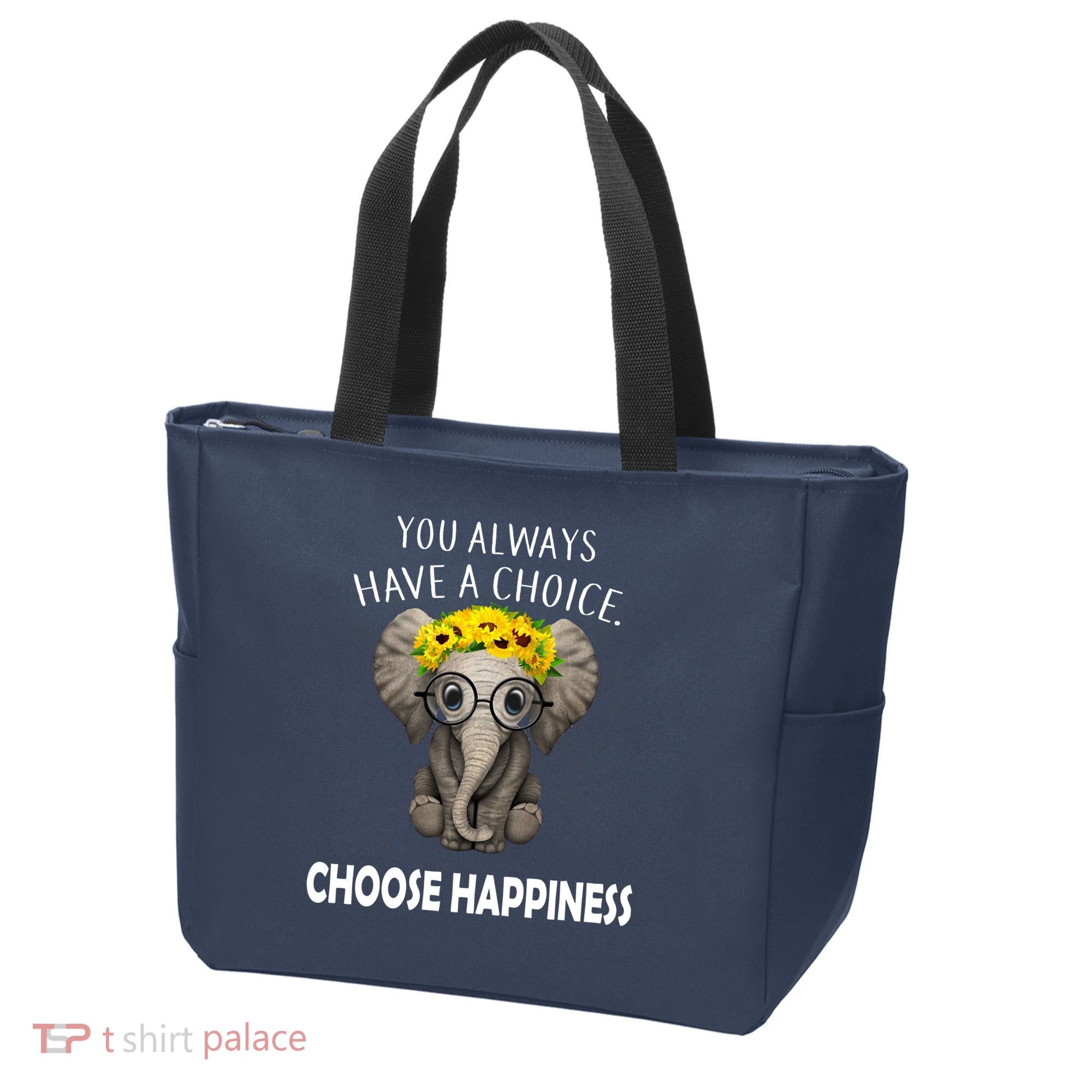 You Always Have A Choice Choose Happiness Tote Bag