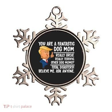 You Are A Fantastic Dog Mom Donald Trump Ornament