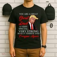 You Are a Great Dad Donald Trump Father's Day T-Shirt thumb 6