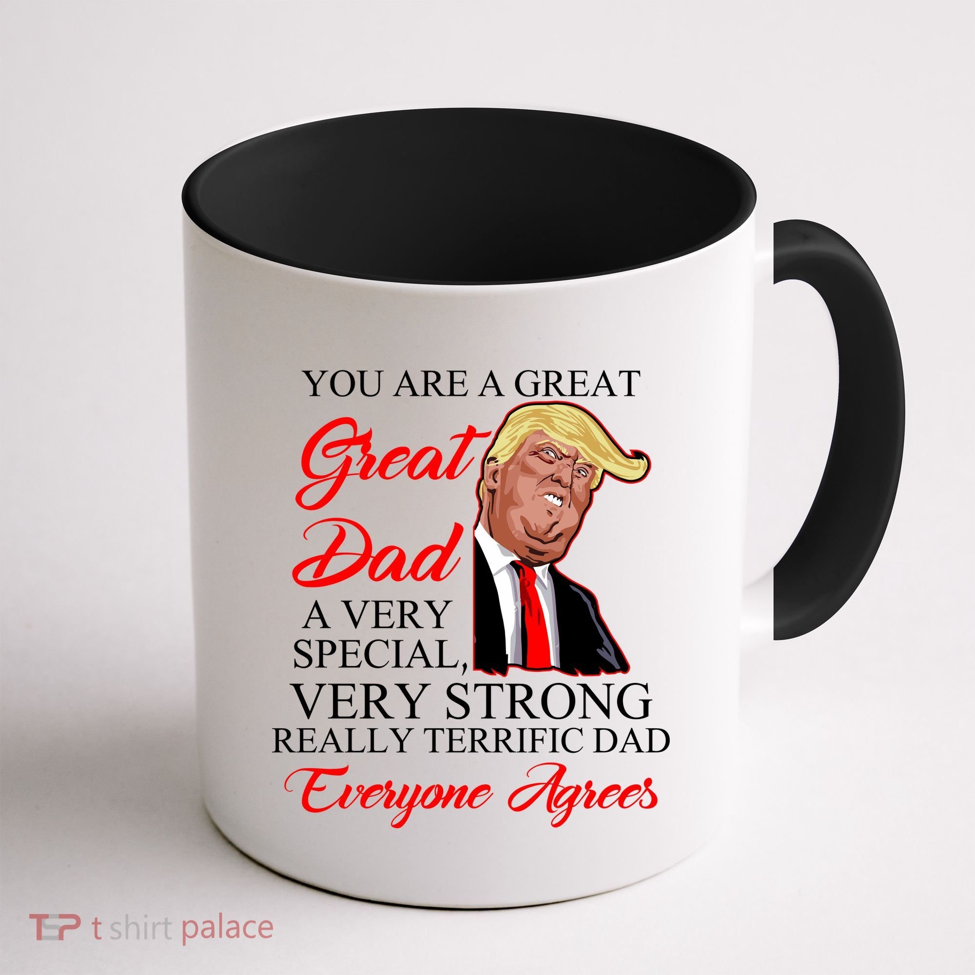 You Are a Great Dad Donald Trump Father's Day Coffee Mug