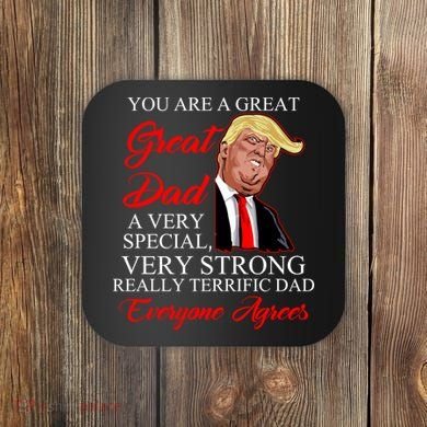 You Are a Great Dad Donald Trump Father's Day Coaster