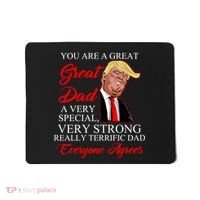 You Are a Great Dad Donald Trump Father's Day Mousepad thumb 0