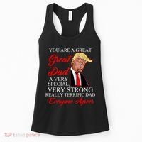 You Are a Great Dad Donald Trump Father's Day Women's Tank Top thumb 0