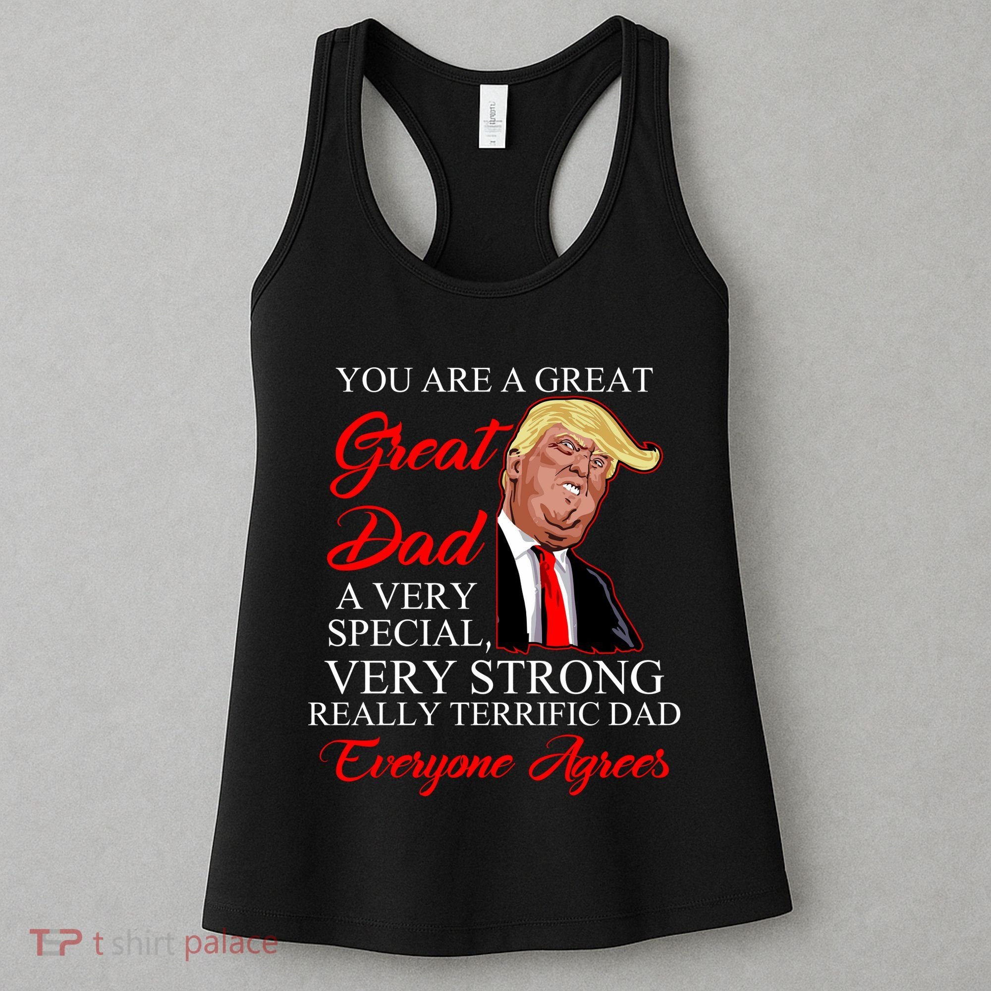 You Are a Great Dad Donald Trump Father's Day Women's Tank Top