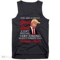 You Are a Great Dad Donald Trump Father's Day Tank Top thumb 0
