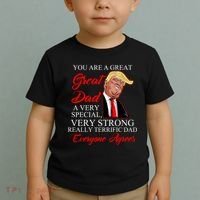 You Are a Great Dad Donald Trump Father's Day Toddler T-Shirt thumb 2