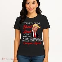 You Are a Great Dad Donald Trump Father's Day Women's T-Shirt thumb 4