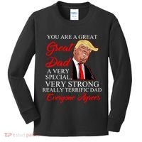 You Are a Great Dad Donald Trump Father's Day Kids Long Sleeve Shirt thumb 0