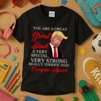 You Are a Great Dad Donald Trump Father's Day Kids T-Shirt thumb 3