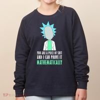 You Are A Piece Of Shit And I Can Prove It Mathematically Women's Sweatshirt thumb 0