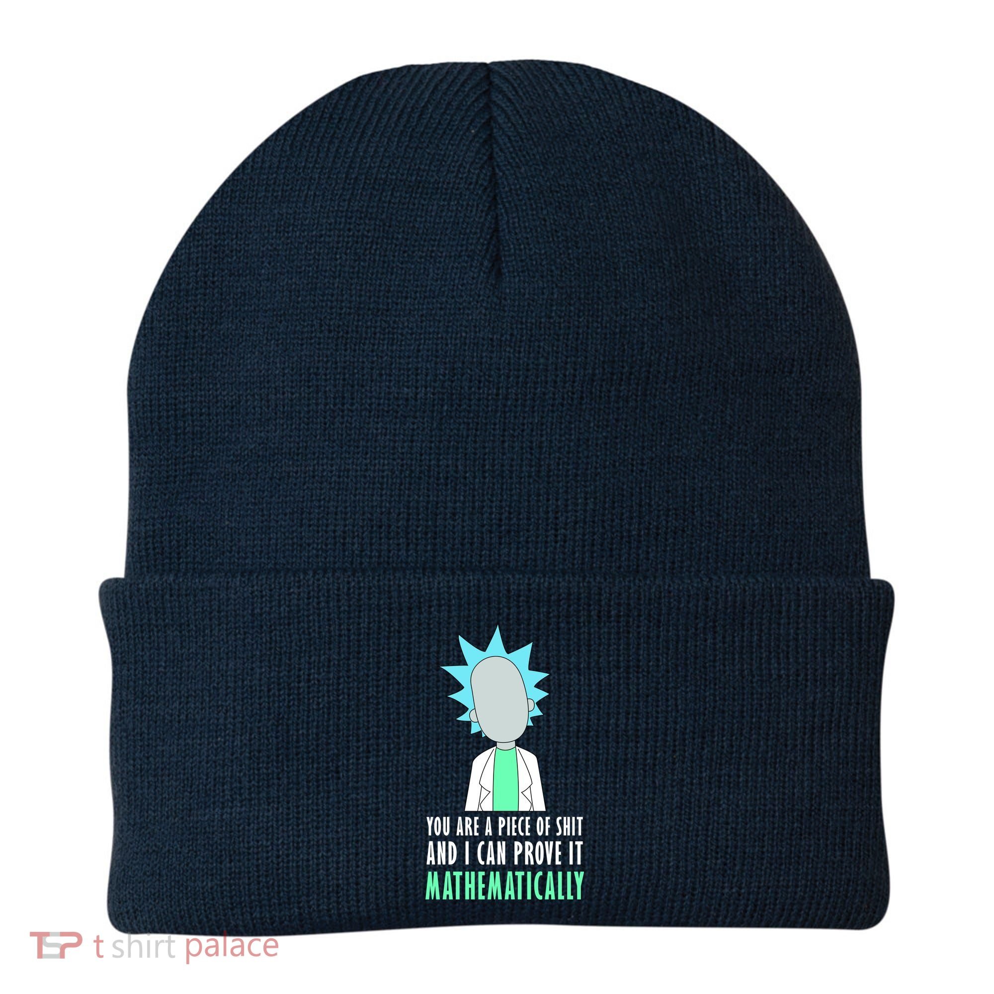 You Are A Piece Of Shit And I Can Prove It Mathematically Beanie